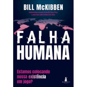 Falha Humana: Estamos Colocando Nossa Existência Em Jogo?