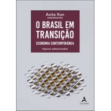 O Brasil Em Transição: Economia Contemporânea