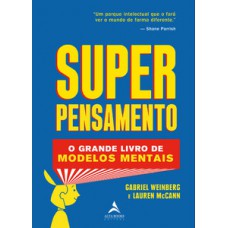 Superpensamento: O Grande Livro Dos Modelos Mentais