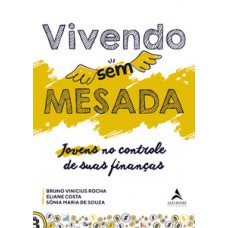 Vivendo Sem Mesada: Jovens No Controle De Suas Finanças