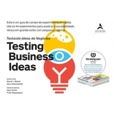 Testing Bussiness Ideas: Este é Um Guia De Campo De Experimentação Rápida. Use Os 44 Experimentos Para Acelerar A Escalabilidade. Vença Em Grande Estilo Com Pequenas Apostas…