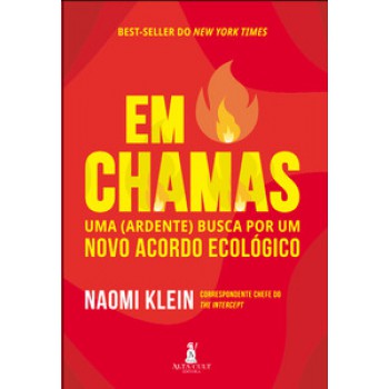 Em Chamas: Uma (ardente) Busca Por Um Novo Acordo Ecológico