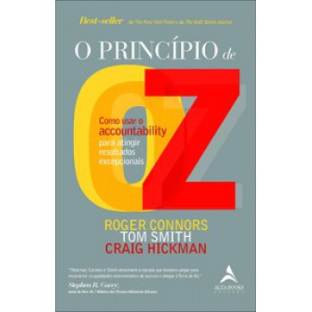 O Princípio De Oz: Como Usar O Accountability Pra Atingir Resultados Excepcionais