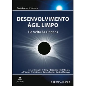 Desenvolvimento ágil Limpo: De Volta às Origens