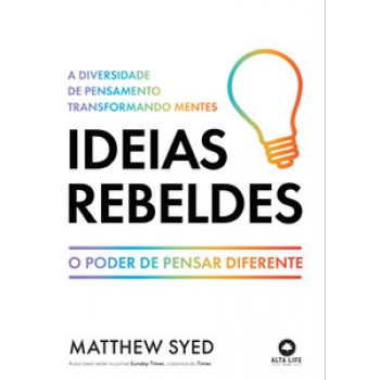 Ideias Rebeldes: A Diversidade De Pensamento Transformando Mentes