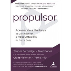 Propulsor: Acelerando A Mudança Ao Desempenhar O Accountability Da Forma Certa