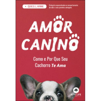 Amor Canino: Como E Por Que Seu Cachorro Te Ama