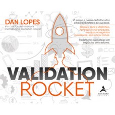 Validation Rocket: O Passo A Passo Definitivo Dos Empreendedores De Sucesso