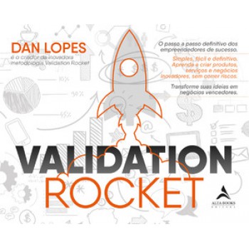 Validation Rocket: O Passo A Passo Definitivo Dos Empreendedores De Sucesso