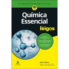 Química Essencial Para Leigos: Os Primeiros Passos Para O Sucesso