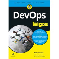 Devops Para Leigos: Os Primeiros Passos Para O Sucesso