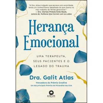 Herança Emocional: Uma Terapeuta, Seus Pacientes E O Legado Do Trauma