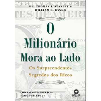 O Milionário Mora Ao Lado: Os Surpreendentes Segredos Dos Ricos