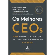 Os Melhores Ceos: Seis Mentalidades Que Distinguem Os Líderes De Sucesso