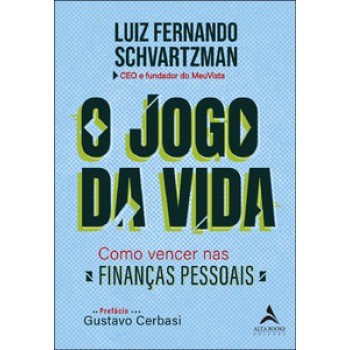 O Jogo Da Vida: Como Vencer Nas Finanças Pessoais