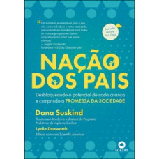 Nação Dos Pais: Desbloqueando O Potencial De Cada Criança E Cumprindo A Promessa Da Sociedade