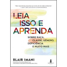 Leia Isso E Aprenda: Sobre Raça, Classe, Gênero, Deficiência E Muito Mais