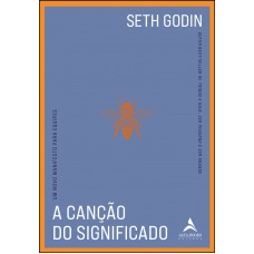 A Canção Do Significado: Um Novo Manifesto Para Equipes