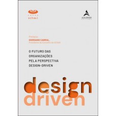 O Futuro Das Organizações Pela Perspectiva Design-driven