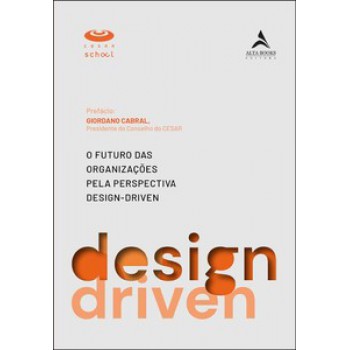 O Futuro Das Organizações Pela Perspectiva Design-driven