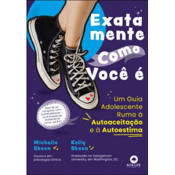 Exatamente Como Você é: Um Guia Adolescente Rumo à Autoaceitação E à Autoestima