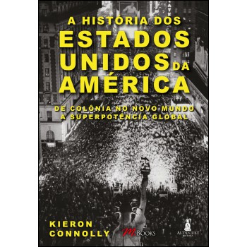 A Hist-ria Dos Estados Unidos Da América
