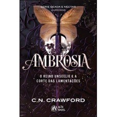 Ambrosia: O Reino Unseelie E A Corte Das Lamentações