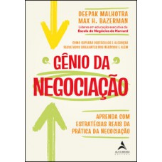 Gênio Da Negociação: Como Superar Obstáculos E Alcançar Resultados Brilhantes Nos Negócios E Além