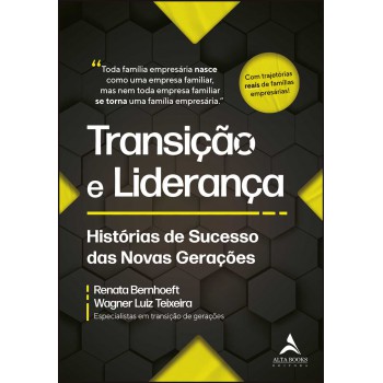 Transição E Liderança: Hist-rias De Sucesso Das Novas Gerações