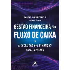 Gestão Inanceira Por Luxo De Caixa: A Evolução Das Inanças Para Empresas