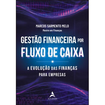 Gestão Inanceira Por Luxo De Caixa: A Evolução Das Inanças Para Empresas