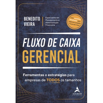 Luxo De Caixa Gerencial: Erramentas E Estratégias Para Empresas De Todos Os Tamanhos
