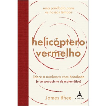 Helic-ptero Vermelho: Uma Parábola Para Os Nossos Tempos