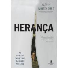 Herança: As Origens Evolutivas Do Mundo Moderno
