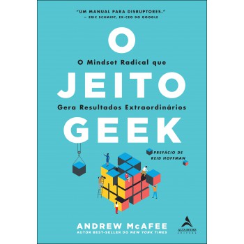 O Jeito Geek: O Mindset Radical Que Gera Resultados Extraordinários