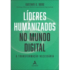 Líderes Humanizados No Mundo Digital Líderes Humanizados No Mundo Digital