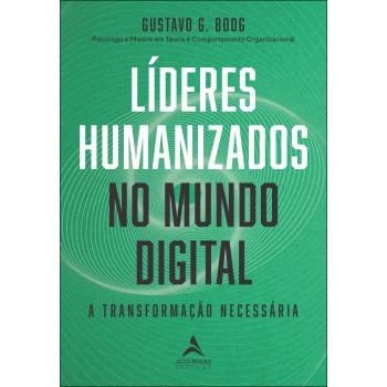 Líderes Humanizados No Mundo Digital