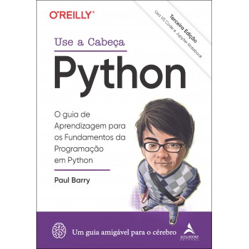 Use A Cabeça Python - 3ª Edição: O Guia De Aprendizagem Para Os Undamentos Da Programação Em Python