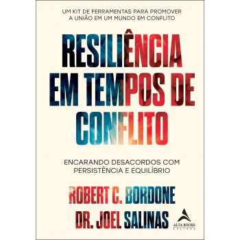 Resiliência Em Tempos De Conlito: Encarando Desacordos Com Persistência E Equilíbrio