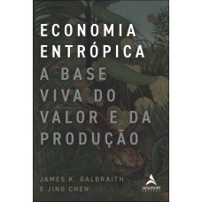 Economia Entr-pica: A Base Viva Do Valor E Da Produção