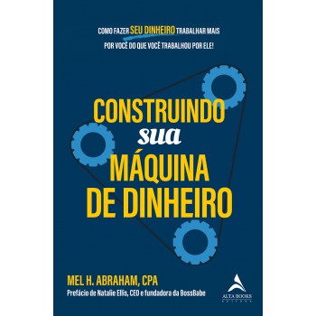 Construindo Sua Máquina De Dinheiro