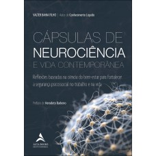Cápsulas De Neurociência E Vida Contemporânea: Relexões Baseadas Na Ciência Do Bem-estar Para Ortalecer A Segurança Psicossocial No Trabalho E Na Vida