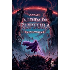 A Lenda Da Ruptura