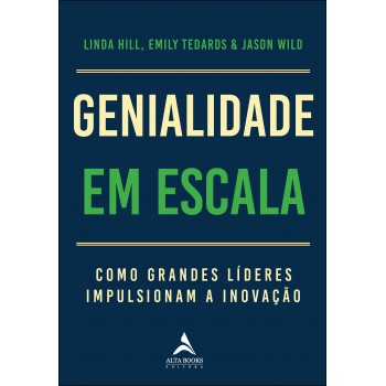 Genialidade Em Escala: Como Grandes Líderes Impulsionam A Inovação