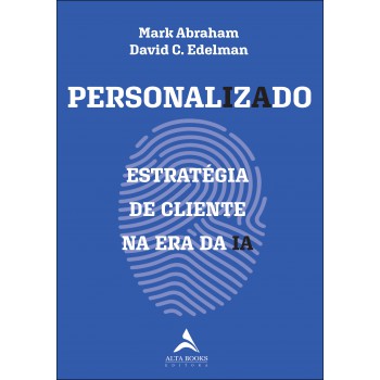 Personalizado: Estratégia De Cliente Na Era Da Ia