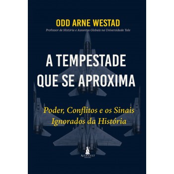 A Tempestade Que Se Aproxima