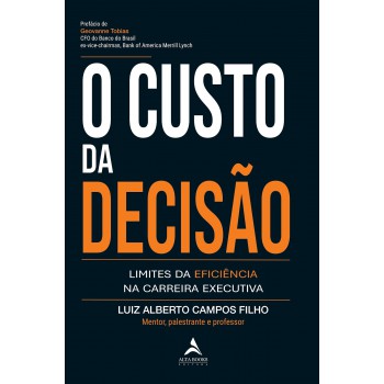 O Custo Da Decisão