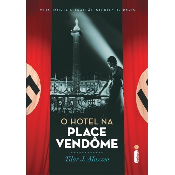 O hotel na Place Vendôme: Vida, morte e traição no Ritz de Paris