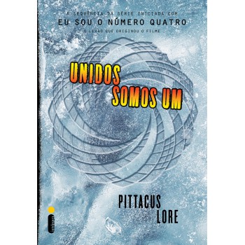 Unidos Somos Um: (Série Os Legados de Lorien vol. 7)