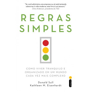 Regras simples: Como viver tranquilo e organizado em um mundo cada vez mais complexo